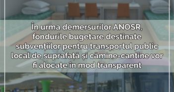 fondurile bugetare pentru transportul public local de suprafață și cămine-cantine vor fi alocate în mod transparent